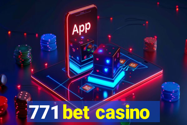 771 bet casino